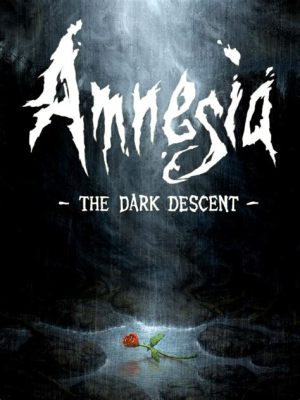  Amnesia: The Dark Descent -  Podróż przez mrok zapomnianych wspomnień!