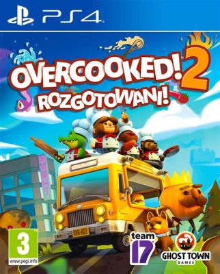  Overcooked! 2 - Gra o Gotówanie dla Fanatyków Multiplayera i Miłośników Chaosu Kulinarnego